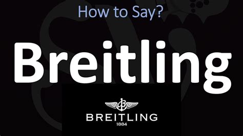 breitling pronunciation|Breitling .